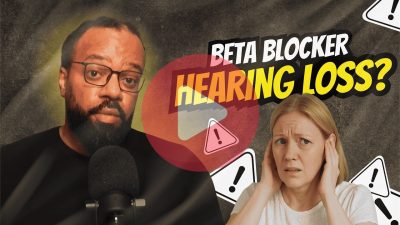 Beta Blockers and Hearing Loss (Ototoxic) Video